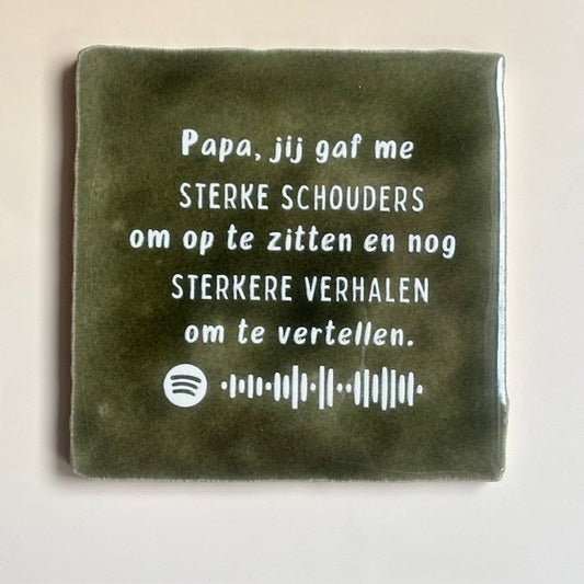 Tegel: Papa jij gaf me sterke schouders (met spotify code)