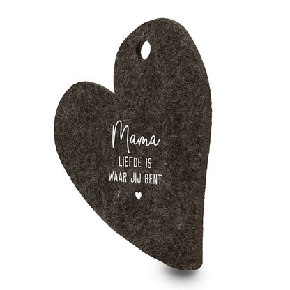 Vilten Onderzetter Hart – Mama, liefde is waar jij bent