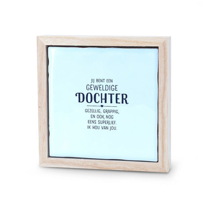 liefs lijstje: Jij bent een geweldige dochter.