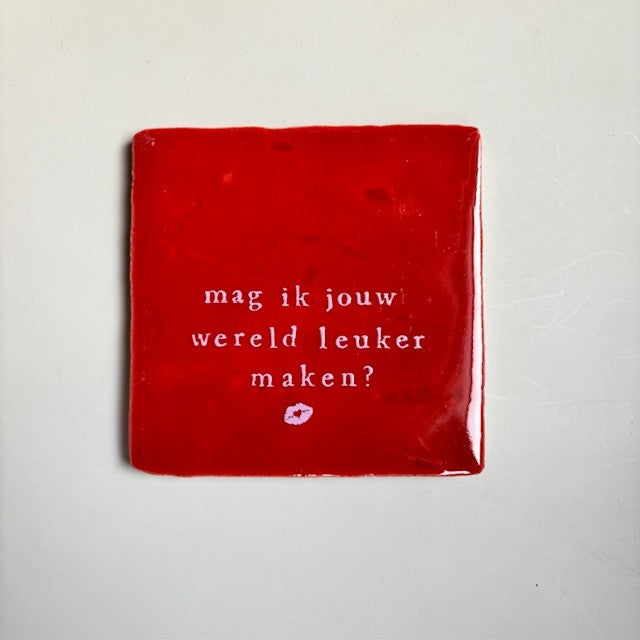 Tegel: Mag ik jou wereld leuker maken.