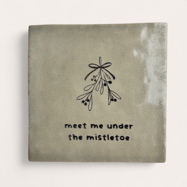 (Kerst) Tegel: Meet me under the mistletoe
