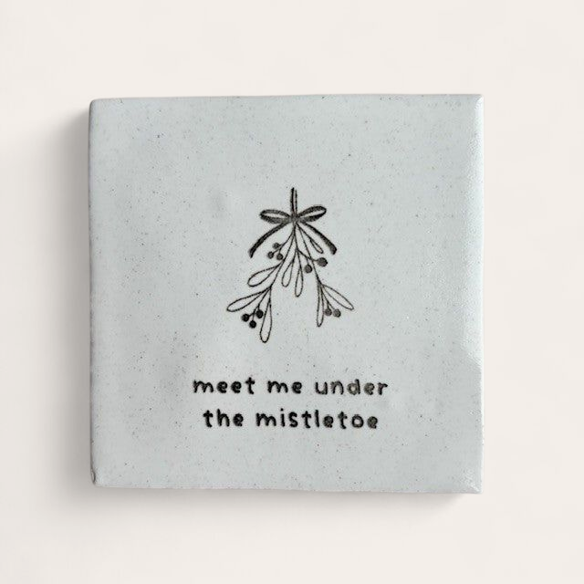 (Kerst) Tegel: Meet me under the mistletoe