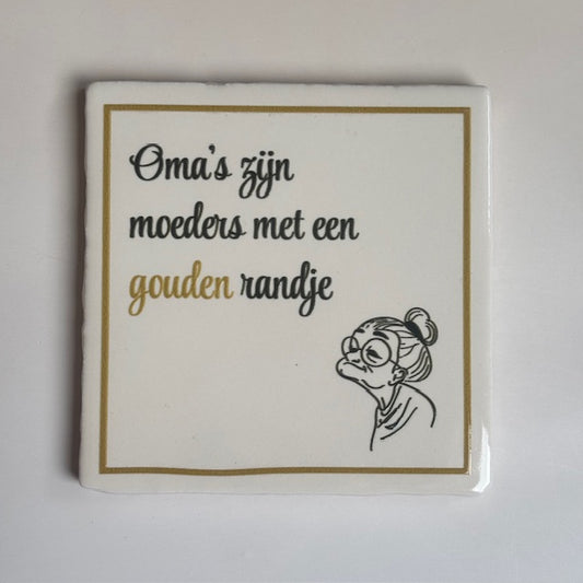 Tegel: Oma's zijn moeders met een gouden randje