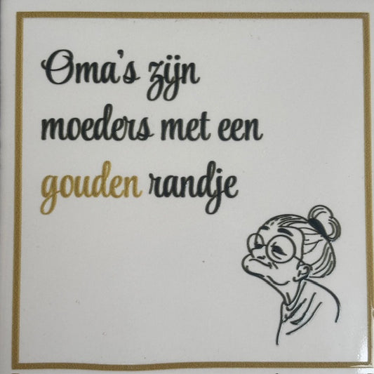 Tegel: Oma's zijn moeders met een gouden randje