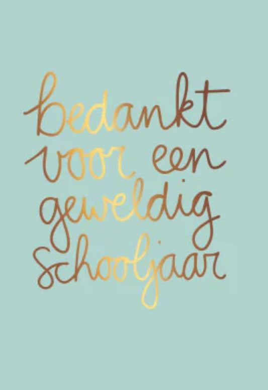 Kaart:  bedankt voor een geweldig schooljaar