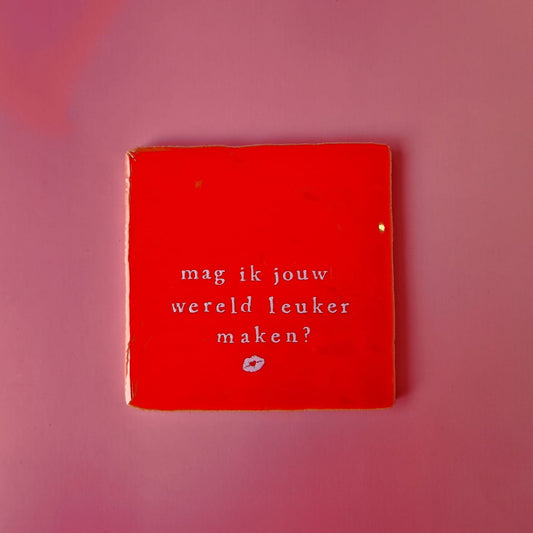 Tegel: Mag ik jou wereld leuker maken.